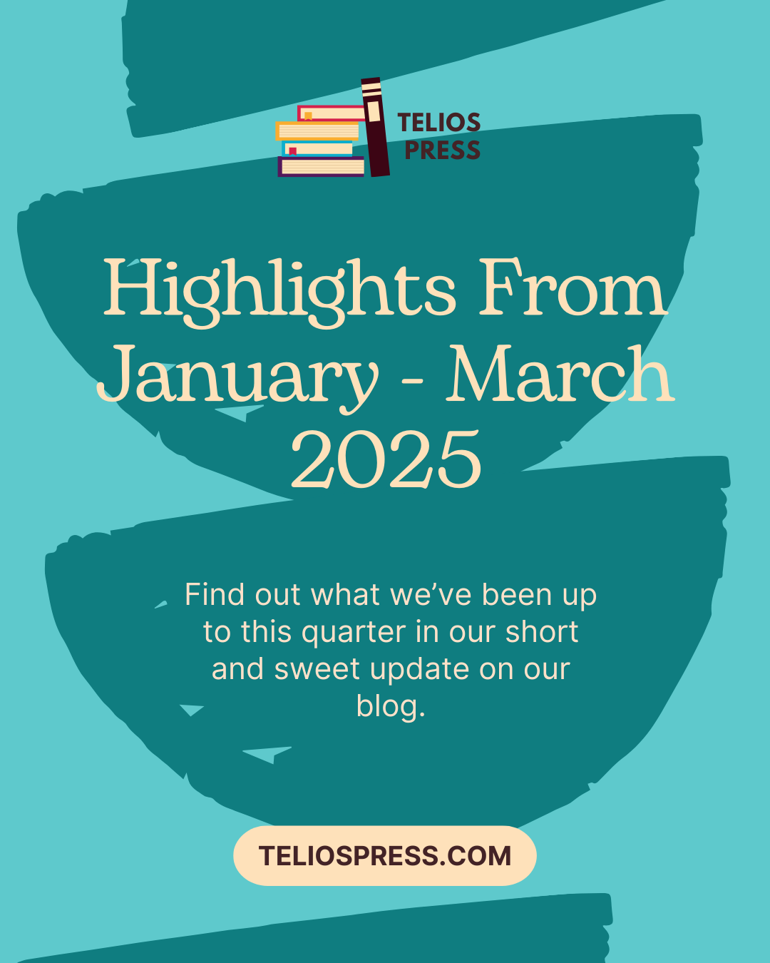 Telios Press Updates: Highlights From January – March 2025