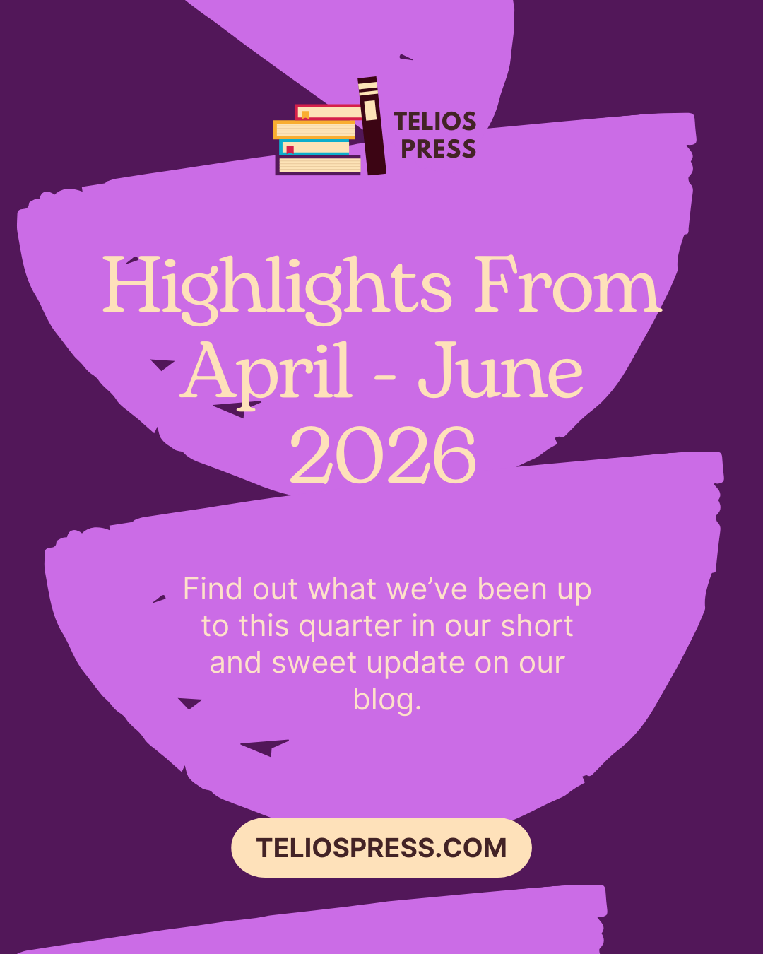 Telios Press Quarterly: Highlights From April – June 2026